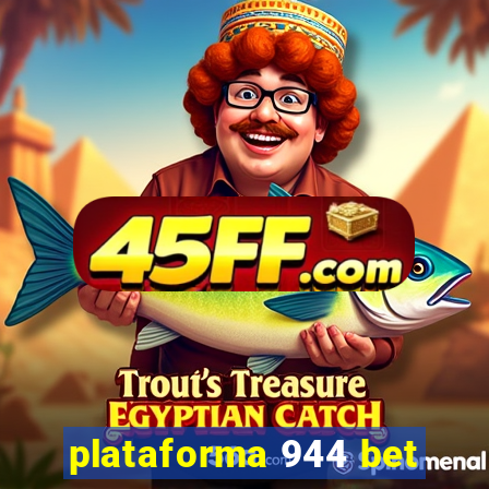 plataforma 944 bet